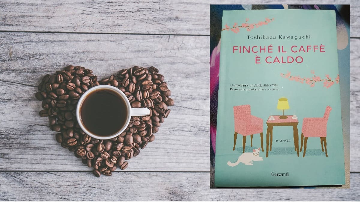 Finchè il Caffè è Caldo: leggenda e recensione del libro