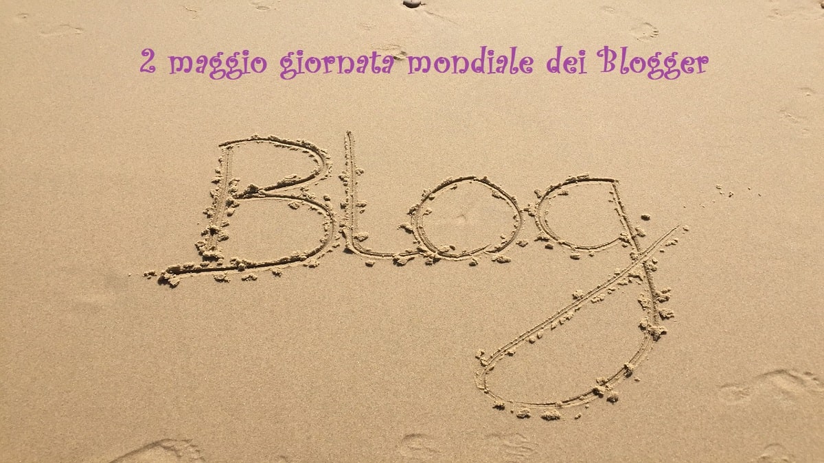 Giornata mondiale dei blogger: 2 Maggio