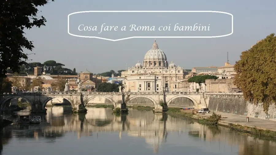 Cosa fare a Roma coi bambini